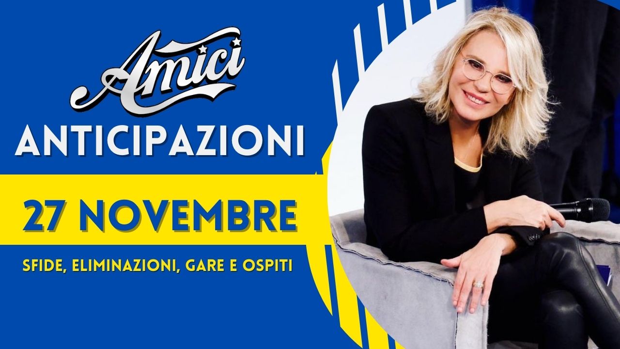 Anticipazioni Amici 22, domenica 27 novembre: spoiler su allievi e ospiti 