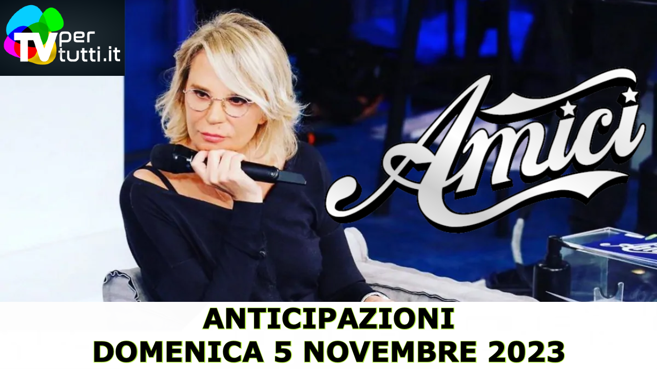 Anticipazioni Amici 23, puntata 5 novembre: classifiche e spoiler