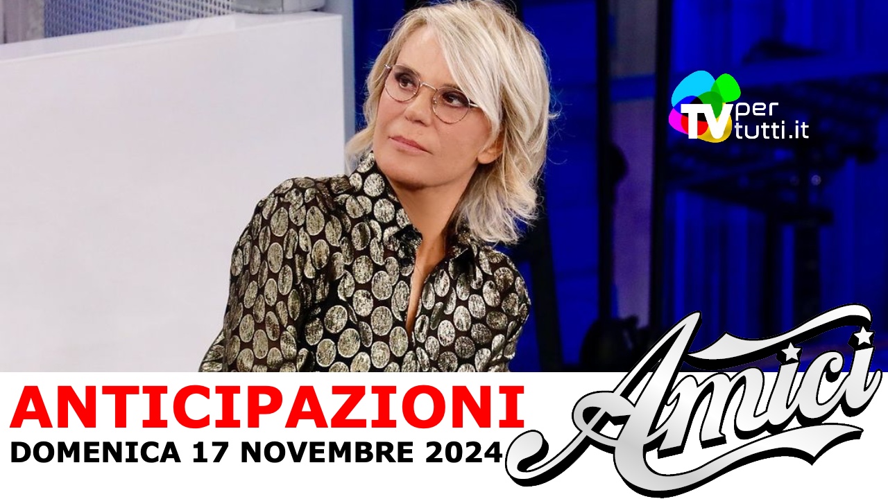 Anticipazioni Amici 24 puntata 17 novembre: caso Diego, classifiche e ospiti