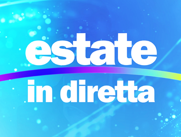 Estate in Diretta Rai1: anticipazioni, novità, ospiti e conduttori