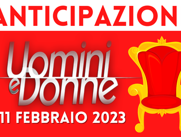 Anticipazioni Uomini e Donne 11 febbraio, trono Classico: ritorni e scelte? 